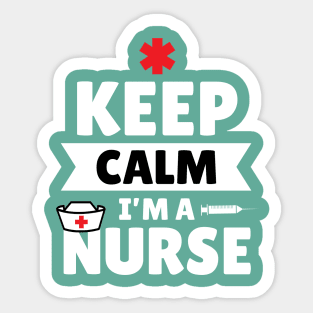 Keep Calm I'm A Nurse Trust Me Cute Funny Gift Sticker